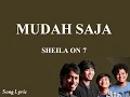Download Lagu Sheila On 7  - Mudah Saja (Lirik)