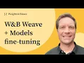 Fine-tuning Models with W B Weave for better performance