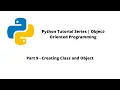 Python Tutorial Series OOP Part 9 - Classes and Objects in Python