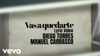 Diego Torres, Manuel Carrasco - Vas a Quedarte (Official Lyric Video)