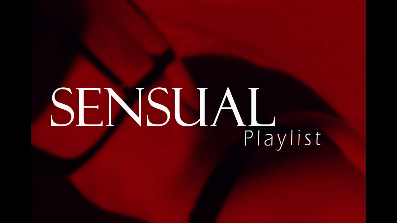 Sensual Playlist vol 1🌹 Slow, Chill ,Sex