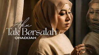 Qhadijah - Aku Tak Bersalah 2026 (Official Music Video)