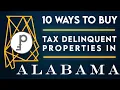 10 Ways to Buy Tax Delinquent Property in Alabama