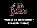 El Bordo - "Oda A La Sin Nombre" (Skay Beilinson)