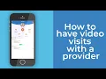 How to Have Visits With a Provider