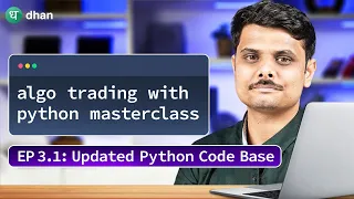 Master Algo Trading with Python Episode 3 1 UPDATED Code Base FREE Algo Trading Course