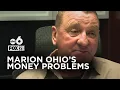 Marion OH is having major money problems