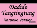 Download Lagu Dadido   Tangtingtung (Karaoke Version - No Vocal)