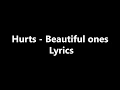 Download Lagu Hurts - Beautiful Ones [Lyrics Video]