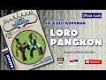 Download Lagu LORO PANGKON , Jula Juli Kartolo - Bagian 1