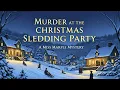 Lagu Murder at the Christmas Sledding Party | A Miss Marple Mystery