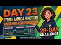 Python Lambda Functions Write One-Line Functions Day 23