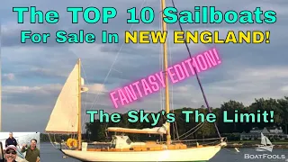 The Top 10 Sailboats for Sale in New England – Fantasy Edition!