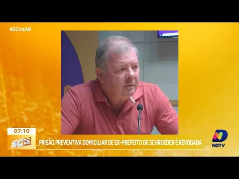 Operação Mensageiro: prisão preventiva domiciliar de ex-prefeito de Schroeder é revogada