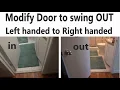 Convert door from Left handed to Right handed inswing to outswing