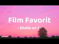 Film Favorit - Sheila On 7 | Lirik Lagu