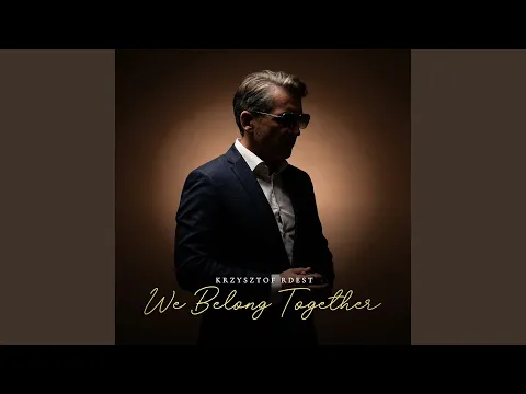 Krzysztof Rdest - We Belong Together (Ritchie Valens  Cover)
