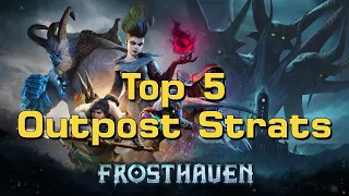 Top 5 Frosthaven Outpost Strategies