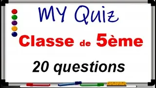 Quizz Niveau 5ème QCM Toutes Les Matières Exercices 20 Questions 