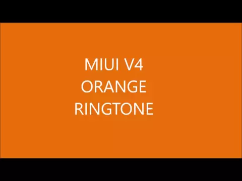 Download MP3 XIAOMI MI Orange Ringtone