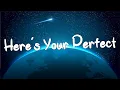 Download Lagu Here's Your Perfect - Jamie Miller (Lyrics) || Meghan Trainor,Troye Sivan (Mix Lyrics)