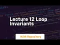 lecture 12 loop invariants