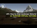 UE5 4 Step-by-Step Landscape Material 12 RUNTIME VIRTUAL TEXTURES