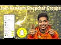 How To Join Random Group On Snapchat Meet New People
