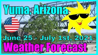 Heat Wave - Weather Forecast Yuma Arizona June 25