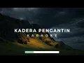 Download Lagu Kadera Pengantin KARAOKE (Lagu Pop Dangdut Manado)