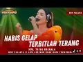 Download Lagu HABIS GELAP TERBITLAH TERANG TASYA ROSMALA - VIRAL TIK TOK - NEW PALLAPA LIVE TREMBULREJO