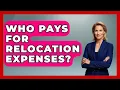 Who Pays For Relocation Expenses - Job Success Network