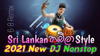 2021 new dj nonstop original thabla style 6 8 dj nonstop sinhala dj nonstop