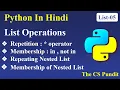 List Operations in Python Repetition Operator in Python Membership Operator in Python L5