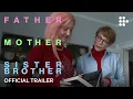 FATHER MOTHER SISTER BROTHER Trailer Now Streaming