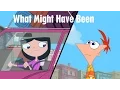 Lagu Phineas and Ferb - What Might Have Been