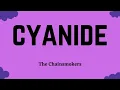 Lagu The Chainsmokers - Cyanide (Lyric Video)