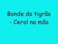 Download Lagu Bonde do Tigrão - Cerol na Mão.