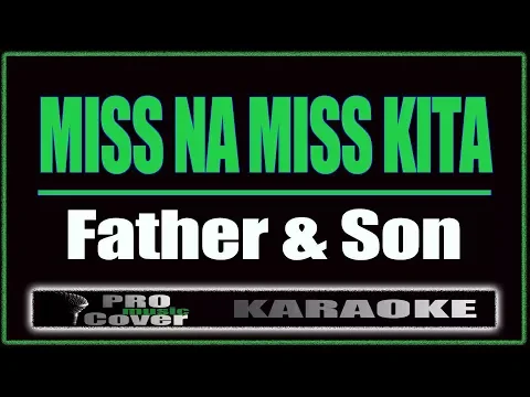 Download MP3 Miss Na Miss Kita -  Father and Son (KARAOKE)