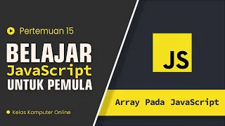 Array JavaScript Cara Menggunakan untuk Pemula Belajar dari Nol