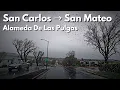 San Carlos Ave Alameda de las Pulgas San Carlos to San Mateo Rainy Real-Time Drive No Music