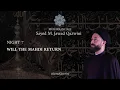 Download Lagu 7 | WILL THE MAHDI RETURN - Sayed M. Jawad Qazwini - Muharram 2025