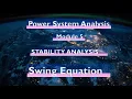 Power System Analysis Module 5 STABILITY ANALYSIS Swing Equation