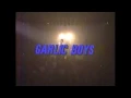 GARLIC BOYS - YOKOZUNA