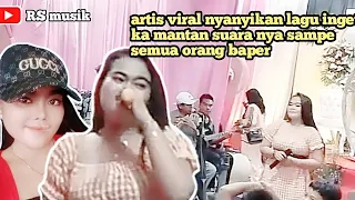 Download artis viral nyanyikan lagu inget ka mantan.suara nya sampe semua orang baper MP3