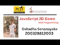 JavaScript 2D Game Development Java Institute Oshadha Senanayake