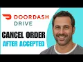 How To Cancel DoorDash Driver Order After Accepted Step By Step