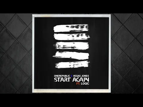 Download MP3 Start Again (Extended/Megamix Version) - OneRepublic & Vegas Jones (ft. Logic)