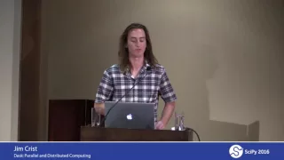 Dask Parallel and Distributed Computing SciPy 2016 Matthew Rocklin