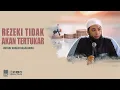 Download Lagu REZEKI TIDAK AKAN TERTUKAR | USTADZ KHALID BASALAMAH